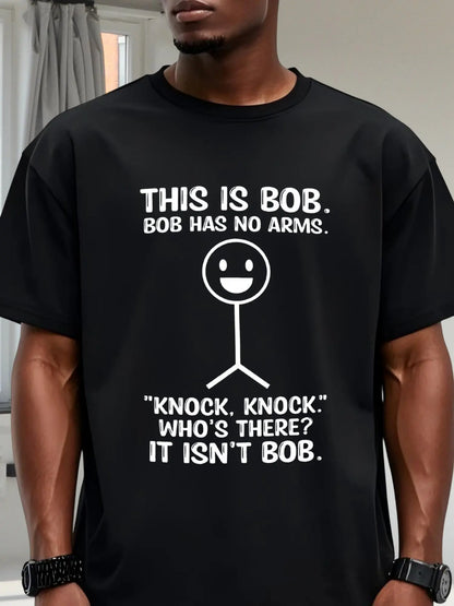Men's Unisex Humorous Graphic Tee - "This Is Bob" No Arms Stick Figure Knock Knock Joke Dark Humor Casual Short Sleeve Crew Neck Shirt, 100% Cotton, Black