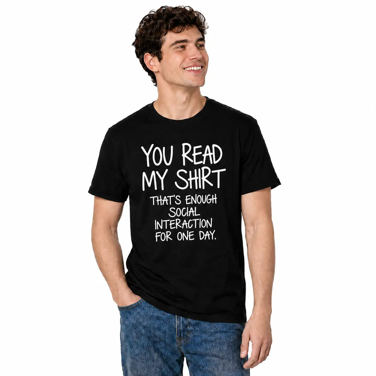 You Read My Shirt Graphic Tee - Humorous Introvert Quote T-Shirt, Social Interaction Text, Black Cotton Blend Casual Top