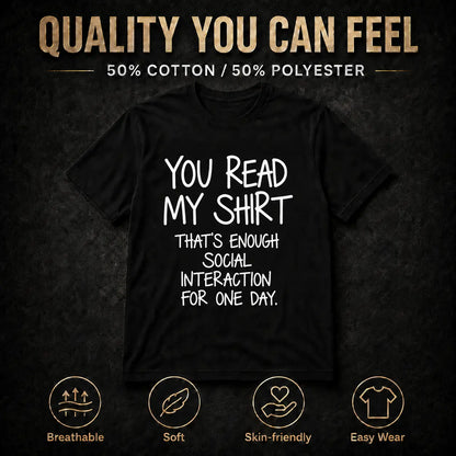 You Read My Shirt Graphic Tee - Humorous Introvert Quote T-Shirt, Social Interaction Text, Black Cotton Blend Casual Top