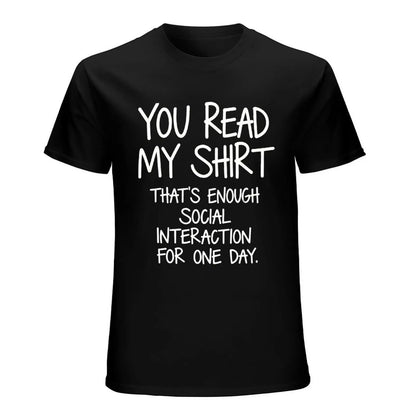 You Read My Shirt Graphic Tee - Humorous Introvert Quote T-Shirt, Social Interaction Text, Black Cotton Blend Casual Top