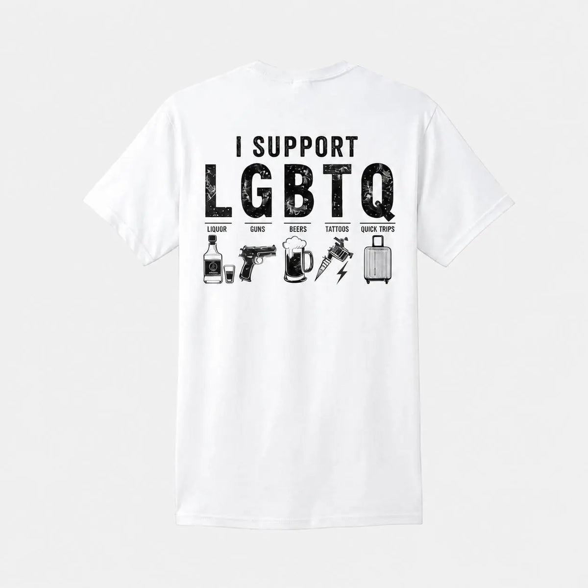 Men'S I Support LGBTQ, Liquor, Guns, Beers, Tattoos, Quick Trips Funny Back-Print T-Shirt - Humorous Novelty Statement Casual Graphic Tee