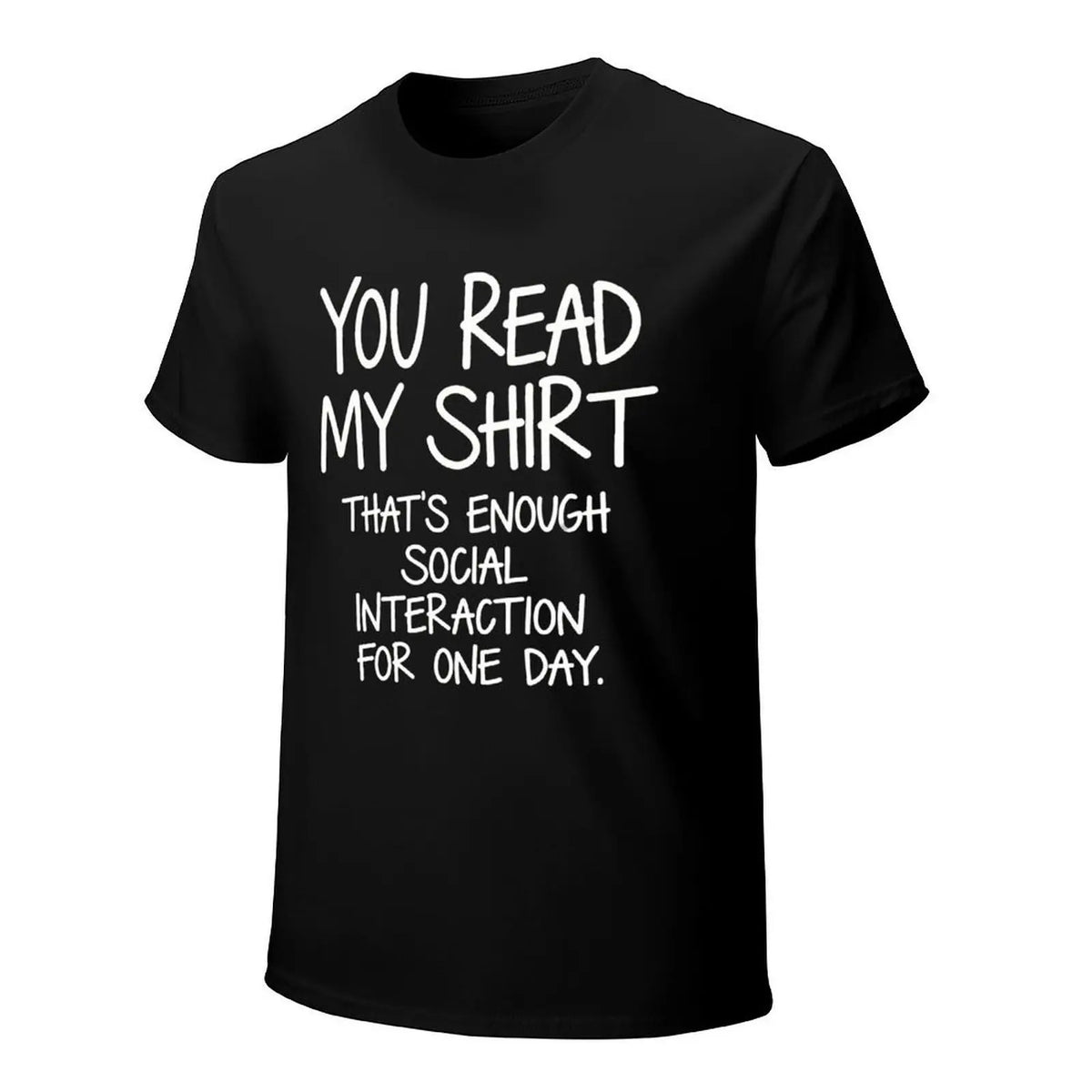 You Read My Shirt Graphic Tee - Humorous Introvert Quote T-Shirt, Social Interaction Text, Black Cotton Blend Casual Top
