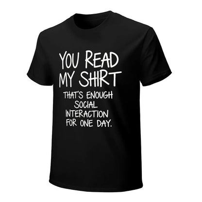 You Read My Shirt Graphic Tee - Humorous Introvert Quote T-Shirt, Social Interaction Text, Black Cotton Blend Casual Top